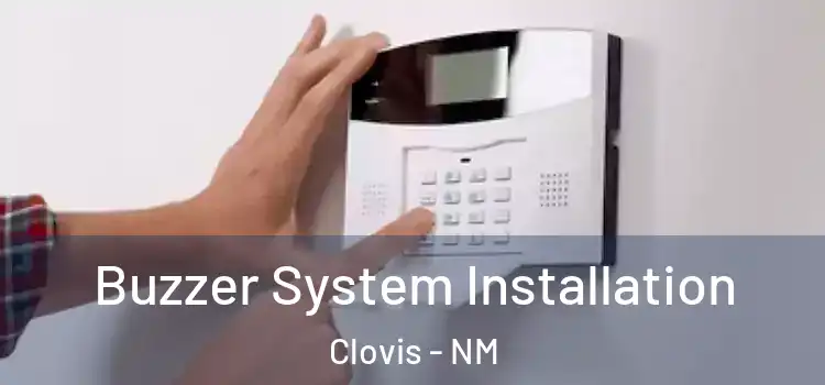 Buzzer System Installation Clovis - NM