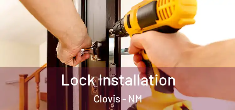 Lock Installation Clovis - NM