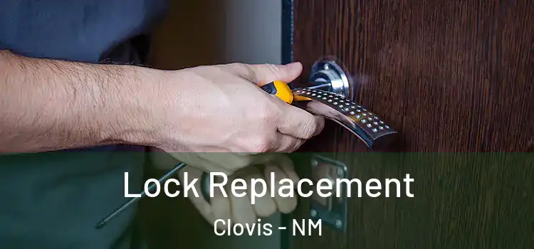 Lock Replacement Clovis - NM