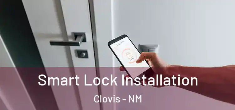 Smart Lock Installation Clovis - NM